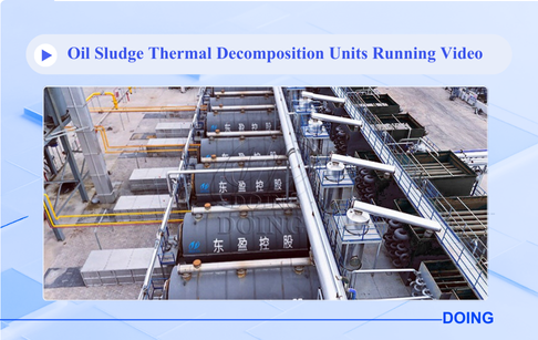 Waste Oil Sludge Thermal Decomposition Units(TDU) Running Site Live Video